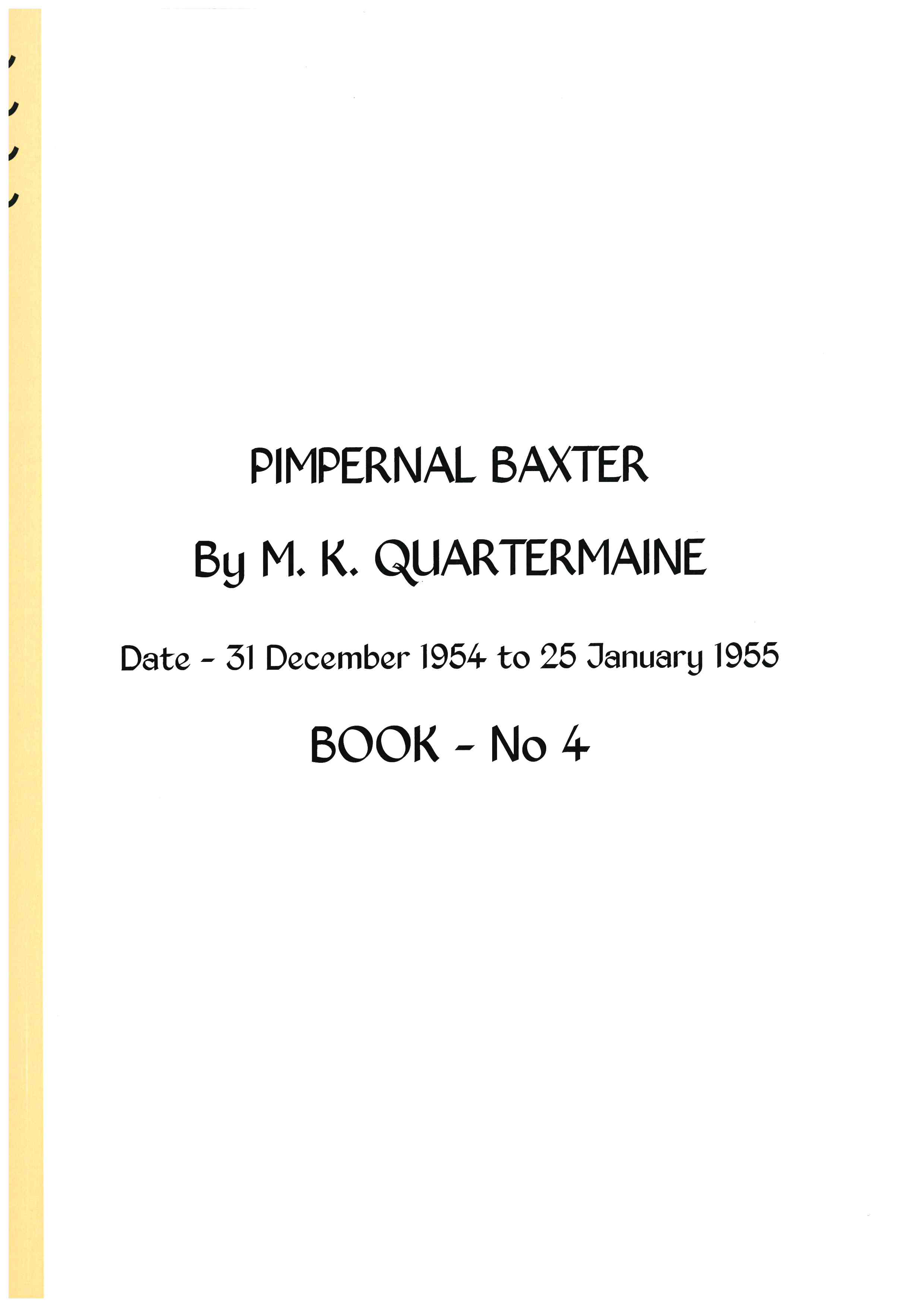 Quatermaine Diaries - Pimpernal Baxter. Nullarbor south coast.  Book 4